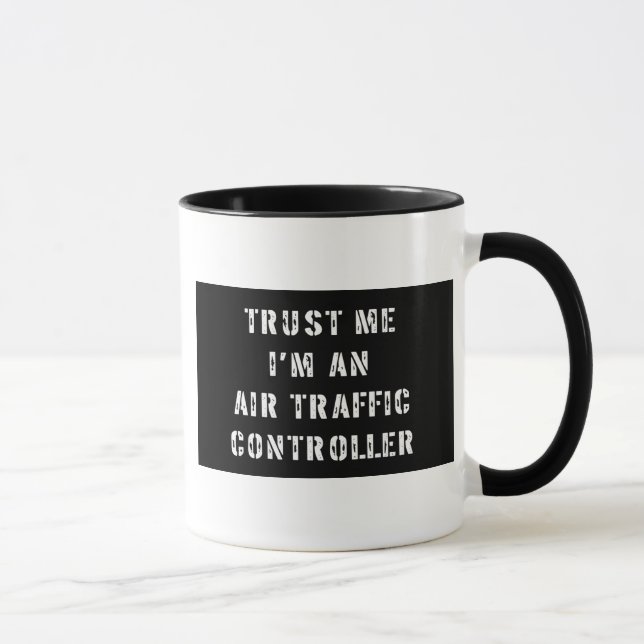 Trust Me I'm An Air Traffic Controller Mug (Right)