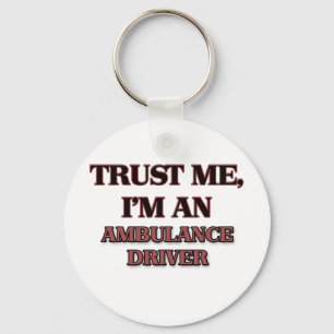 Trust Me I'm an Ambulance Driver Key Ring
