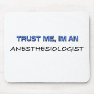 Trust Me I'm an Anaesthesiologist Mouse Mat