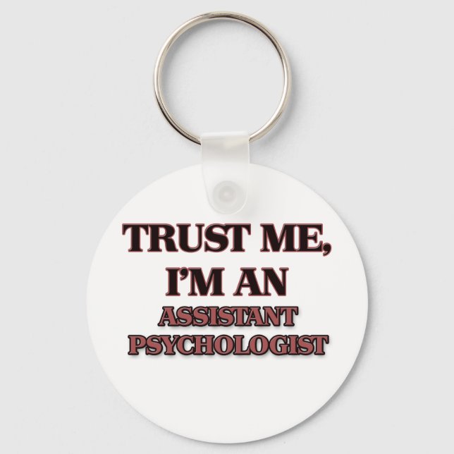 Trust Me I'm an Assistant Psychologist Key Ring (Front)