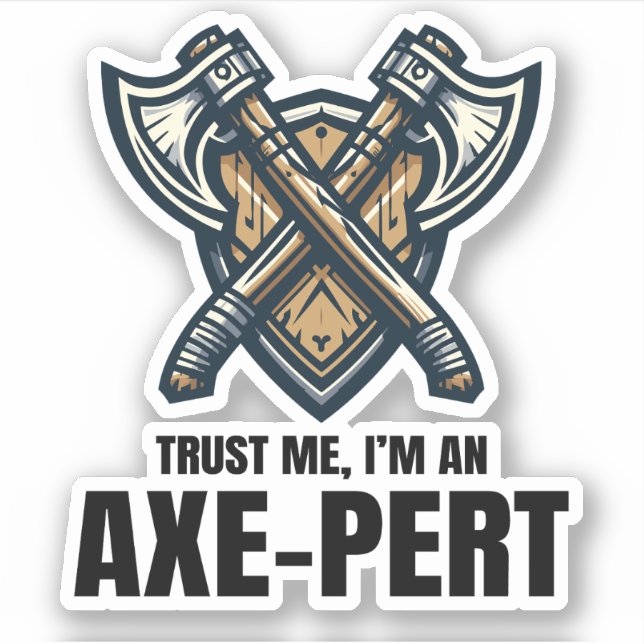 Trust Me I'm an Axe-pert Axe Throwing Lumberjack (Front)