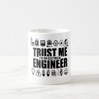Trust me, I'm an electrical engineer Coffee Mug