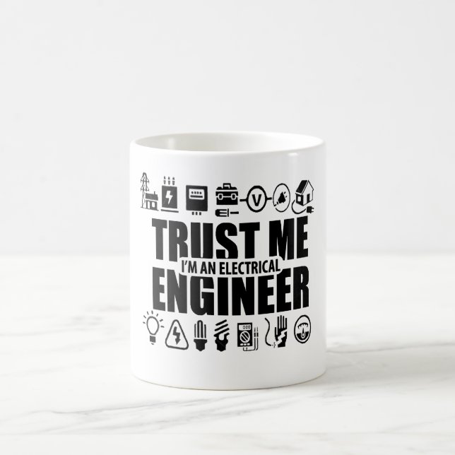 Trust me, I'm an electrical engineer Coffee Mug (Center)