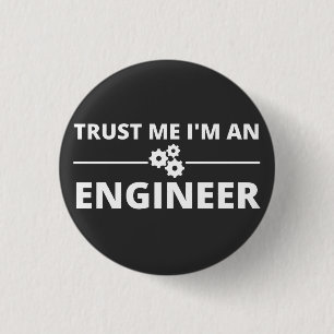 Trust me, I'm an Engineer 3 Cm Round Badge