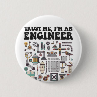 Trust me, I'm an engineer 6 Cm Round Badge