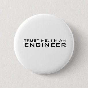 Trust me, i'm an engineer 6 cm round badge