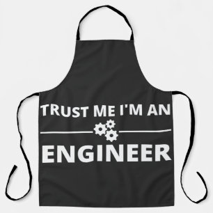 Trust me, I'm an Engineer Apron