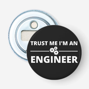 Trust me, I'm an Engineer Bottle Opener