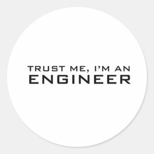 Trust me, i'm an engineer classic round sticker
