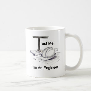 Trust Me I'm An Engineer  Coffee Mug