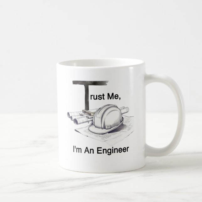 Trust Me I'm An Engineer  Coffee Mug (Right)