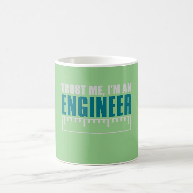 Trust me. I'm an engineer Coffee Mug (Center)