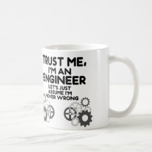 Trust Me, I'm an Engineer Funny