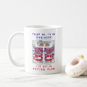 Trust me, I'm an engineer, I've got an action plan Coffee Mug