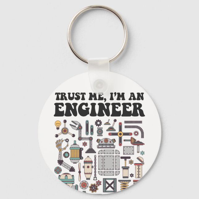 Trust me, I'm an engineer Key Ring (Front)