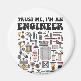 Trust me, I'm an engineer Magnet