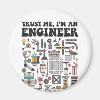 Trust me, I'm an engineer Magnet
