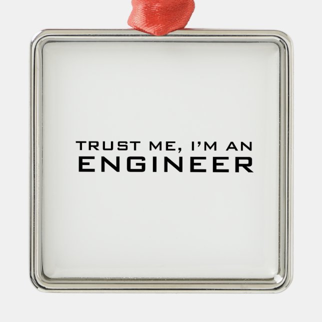 Trust me, i'm an engineer metal tree decoration (Front)