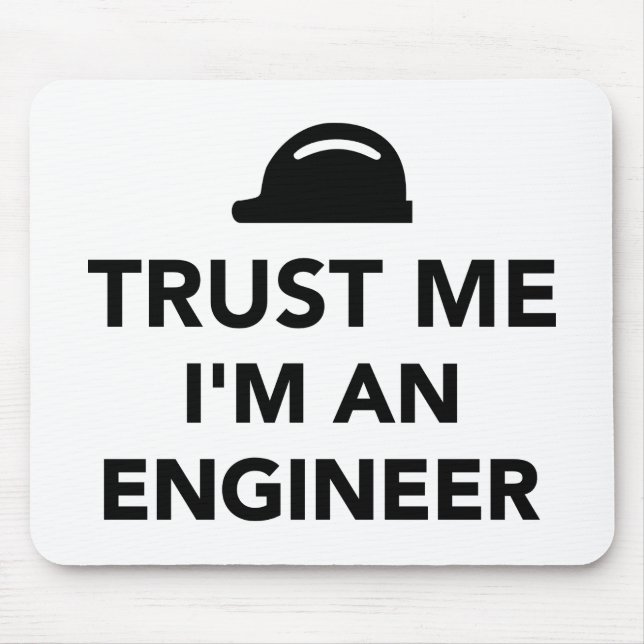 Trust me I'm an Engineer Mouse Mat (Front)