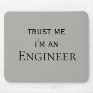 Trust Me I'm an Engineer Office Work Humour Mouse Mat