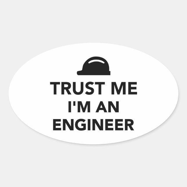 Trust me I'm an Engineer Oval Sticker (Front)