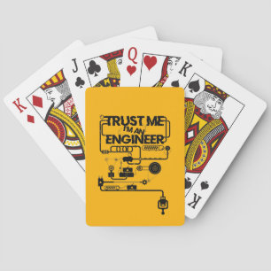 Trust me. I'm an engineer Playing Cards