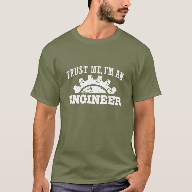 Trust Me I'm an Engineer T-Shirt (Front)