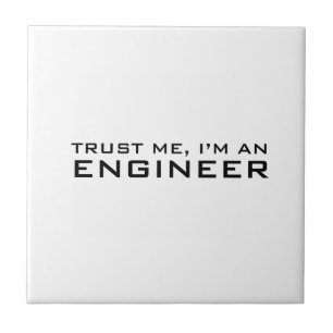 Trust me, i'm an engineer tile
