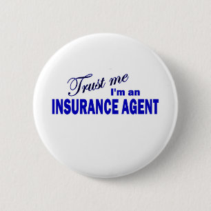 Trust Me I'm an Insurance Agent 6 Cm Round Badge