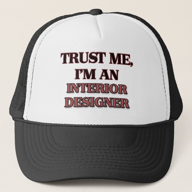 Trust Me I'm an Interior Designer Trucker Hat (Front)