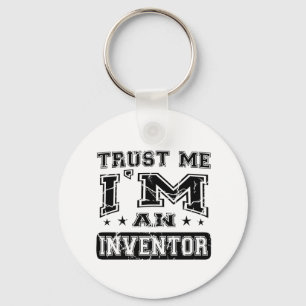 Trust Me I'M An Inventor Key Ring