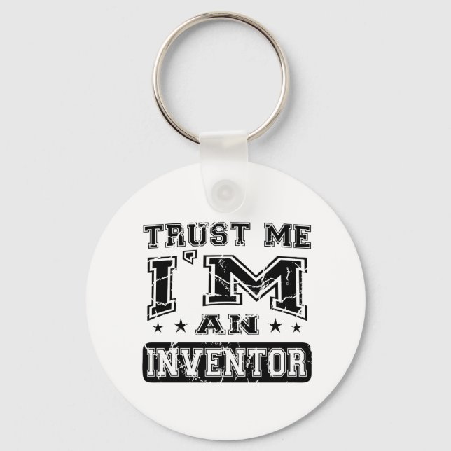 Trust Me I'M An Inventor Key Ring (Front)