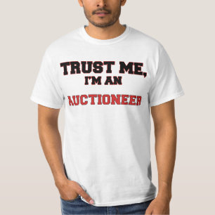 Trust Me I'm an My Auctioneer T-Shirt