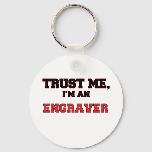 Trust Me I'm an My Engraver Key Ring (Front)