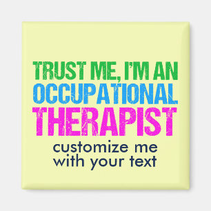 Trust Me, I'm an Occupational Therapist Magnet