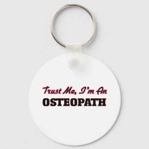 Trust me I'm an Osteopath Key Ring