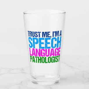 Trust Me I'm an SLP Glass