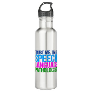 Trust Me I'm an SLP Speech Therapist 710 Ml Water Bottle
