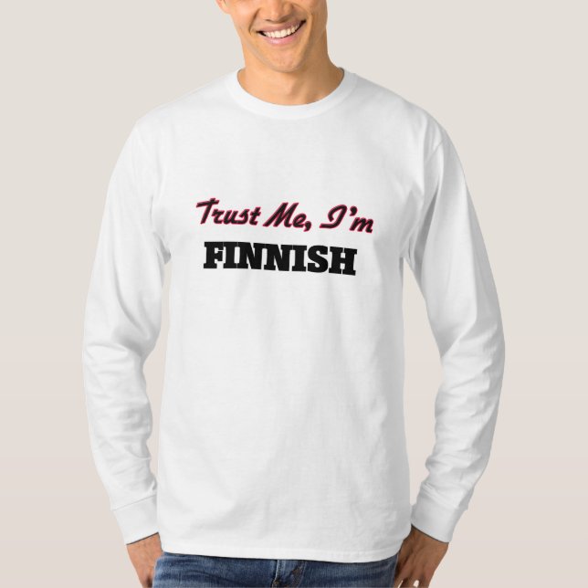 Trust me I'm Finnish T-Shirt (Front)