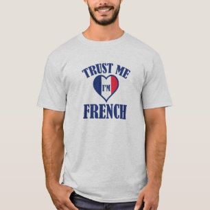 Trust Me I'm French T-Shirt