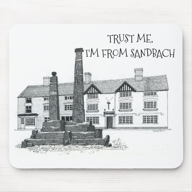 TRUST ME, I'M FROM SANDBACH (editable) Mouse Mat (Front)