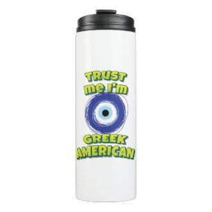 Trust Me I'm Greek American Evil Eye Thermal Tumbler