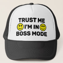 Trust Me - I'm In Boss Mode™ Trucker Hat