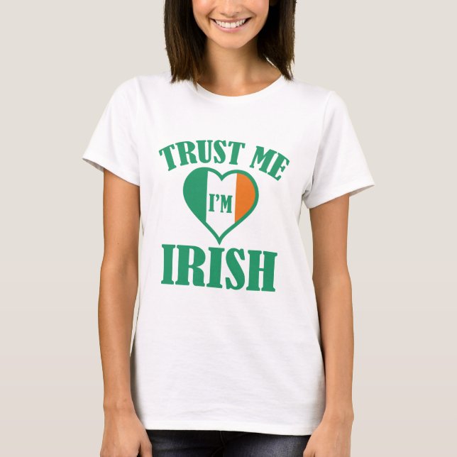 Trust Me I'm Irish T-Shirt (Front)