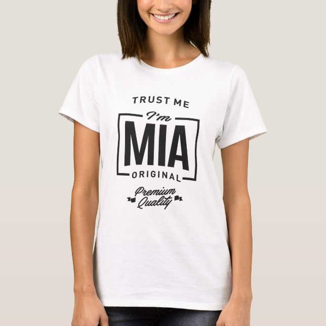 Trust Me I'm Mia T-Shirt (Front)