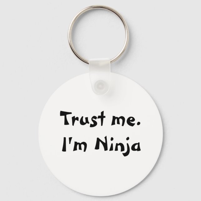 Trust me. I'm Ninja Key Ring (Front)
