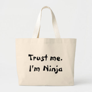 Trust me. I'm Ninja Large Tote Bag