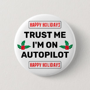 Trust Me - I'm On Autopilot Button