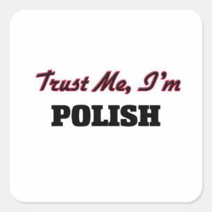 Trust me I'm Polish Square Sticker