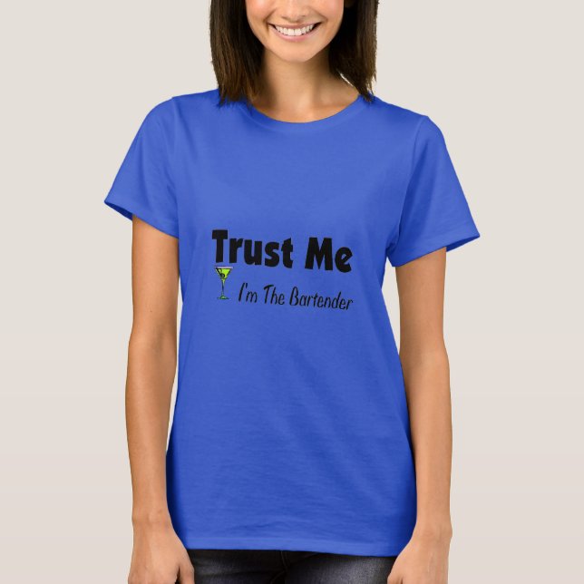Trust Me I'm The Bartender T-Shirt (Front)